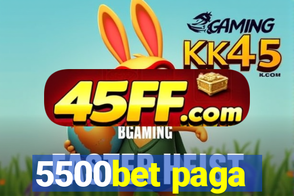 5500bet paga